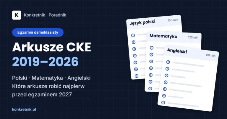 Arkusze egzaminu ósmoklasisty CKE 2019–2026 z języka polskiego, matematyki i angielskiego – które rozwiązać przed egzaminem 2027