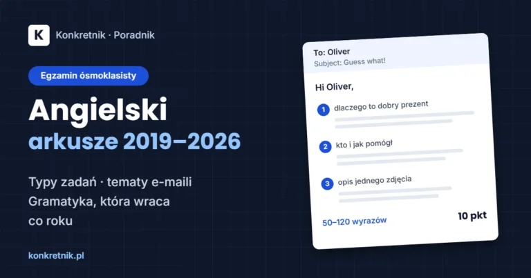 Egzamin ósmoklasisty z angielskiego – typy zadań, tematy e-maili i gramatyka z arkuszy CKE 2019–2026